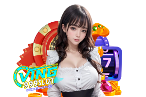 ving999 slot เข้าสู่ระบบ